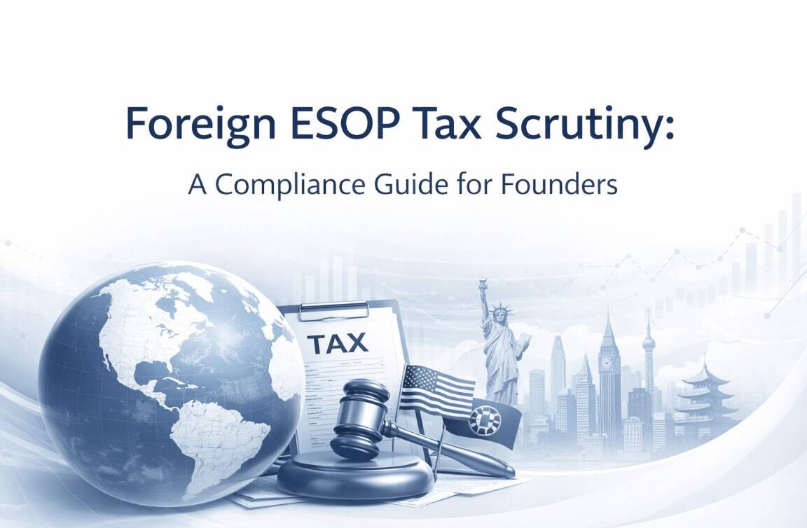 Foreign ESOP tax scrutiny guide for founders and compliance in India.