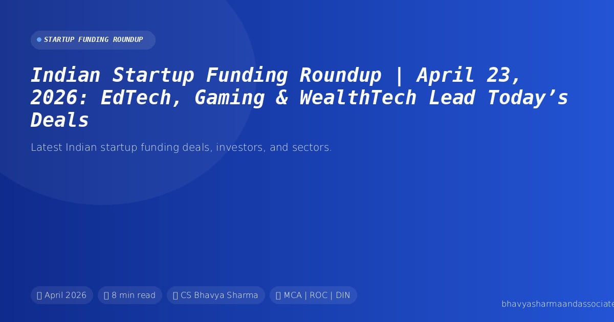 Indian startup funding news and updates for April 23, 2026.